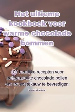 portada Het ultieme kookboek voor warme chocolade bommen