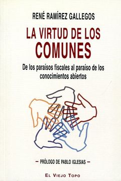 portada La Virtud de los Comunes. De los Paraísos Fiscales al Paraíso de los Conocimientos Abiertos. (in Spanish)