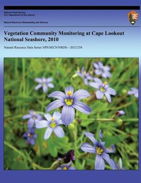 portada Vegetation Community Monitoring at Cape Lookout National Seashore, 2010 (in English)