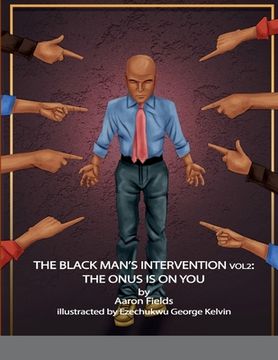 portada The Black Man's Intervention Vol 2: The Onus Is On You