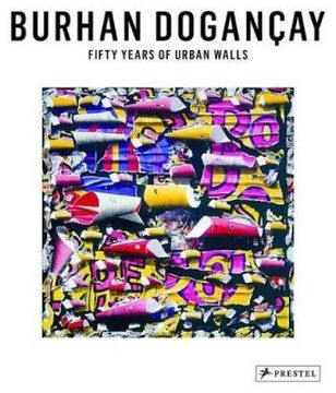 portada Fifty Years of Urban Walls: A Burhan Dogancay Retrospective 