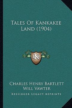 portada tales of kankakee land (1904)