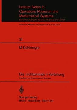 portada Die nichtzentrale t-Verteilung: Grundlagen und Anwendungen mit Beispielen (Lecture Notes in Economics and Mathematical Systems)