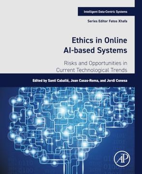 portada Ethics in Online Ai-Based Systems: Risks and Opportunities in Current Technological Trends (Intelligent Data-Centric Systems)