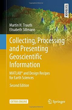 portada Collecting, Processing and Presenting Geoscientific Information: Matlab® and Design Recipes for Earth Sciences (Springer Textbooks in Earth Sciences, Geography and Environment) (en Inglés)