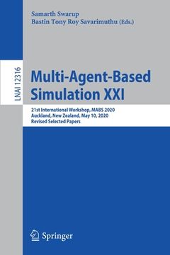 portada Multi-Agent-Based Simulation XXI: 21st International Workshop, Mabs 2020, Auckland, New Zealand, May 10, 2020, Revised Selected Papers (en Inglés)