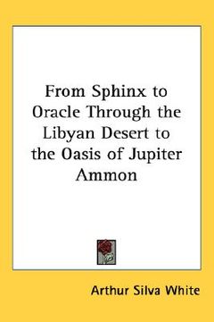 portada from sphinx to oracle through the libyan desert to the oasis of jupiter ammon
