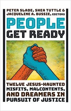 portada People get Ready: Twelve Jesus-Haunted Misfits, Malcontents, and Dreamers in Pursuit of Justice (en Inglés)