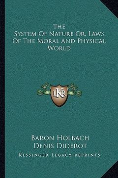 portada the system of nature or, laws of the moral and physical world