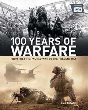 portada 100 Years of Warfare: From the First World war to the Present day