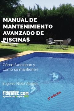 portada Manual de Mantenimiento Avanzado de Piscinas (3a Ed. ): Cómo Funcionan y Cómo se Mantienen