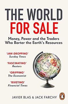 portada The World for Sale: Money, Power and the Traders who Barter the Earth’S Resources (en Inglés)