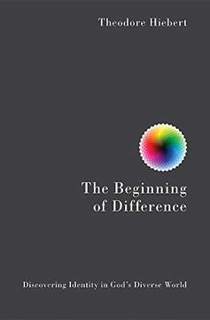 portada The Beginning of Difference: Discovering Identity in God's Diverse World (in English)