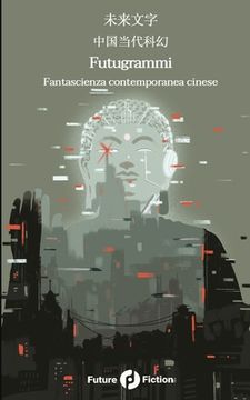 portada Futugrammi: 未来文字 (en Italiano)