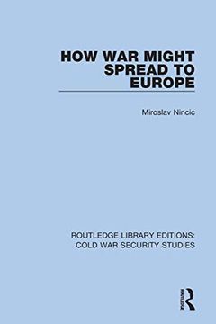portada How war Might Spread to Europe (Routledge Library Editions: Cold war Security Studies) 