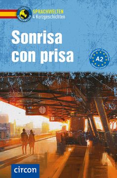 portada Sonrisa con Prisa: Spanisch a2 (Compact Sprachwelten Kurzgeschichten)