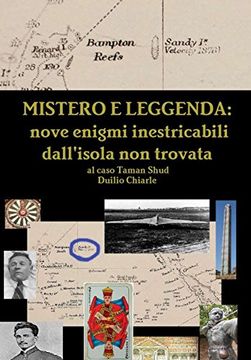 portada Mistero e leggenda: nove enigmi inestricabili dall'isola non trovata al caso Taman Shud (Italian Edition)