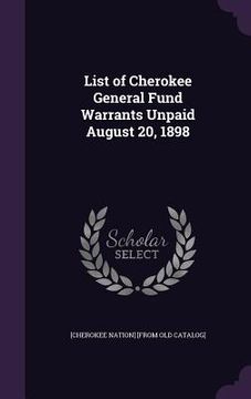 portada List of Cherokee General Fund Warrants Unpaid August 20, 1898