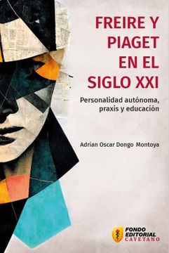 portada Freire y Piaget en el Siglo xxi (in Spanish)