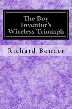 portada The Boy Inventor's Wireless Triumph (en Inglés)