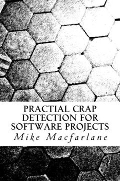Practical Crap Detection for Software Projects