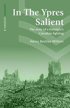 portada In the Ypres Salient: The Story of a Fortnight's Canadian Fighting (Uniform Legends) (en Inglés)