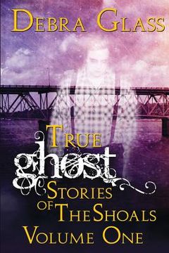 portada True Ghost Stories of the Shoals Vol. 1 (en Inglés)