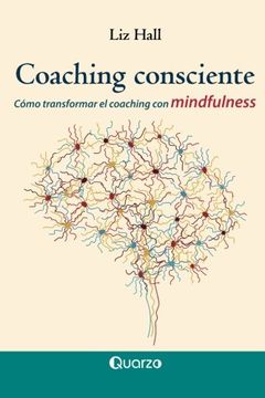 portada Coaching Consciente: Cómo Transformar el Coaching con Mindfulness