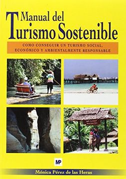 portada Manual del Turismo Sostenible: Cómo Conseguir un Turismo Social, Económico y Ambientalmente Responsable (in Spanish)