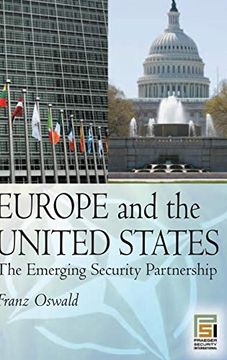 portada Europe and the United States: The Emerging Security Partnership (Praeger Security International) (en Inglés)