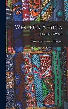 portada Western Africa: Its History, Condition, and Prospects (en Inglés)