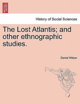 portada the lost atlantis; and other ethnographic studies.
