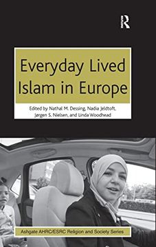 portada Everyday Lived Islam in Europe (Ahrc/Esrc Religion and Society Series)