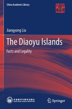 portada The Diaoyu Islands: Facts and Legality (en Inglés)