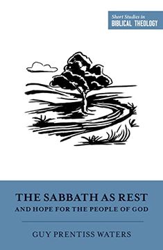 portada The Sabbath as Rest and Hope for the People of god (Short Studies in Biblical Theology) (en Inglés)