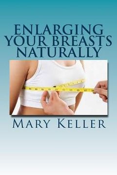 portada Enlarging Your Breasts Naturally (in English)