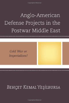 portada Anglo-American Defense Projects in the Postwar Middle East: Cold war or Imperialism? (en Inglés)