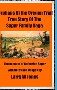 portada The Oregon Trail Orphans: Account of the Sager Orphans (en Inglés)