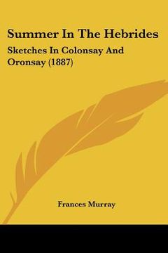 portada summer in the hebrides: sketches in colonsay and oronsay (1887) (en Inglés)