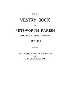 portada the vestry book of petsworth parish, gloucester county, virginia, 1677-1793 (en Inglés)