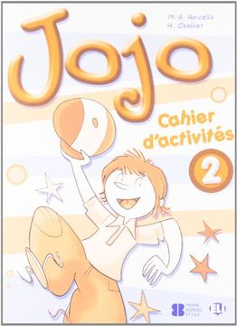 portada Jojo. Cahier. Per la Scuola Elementare: Jojo 2. Cahier D'activités (Corso di Lingua Francese) (en Francés)