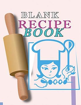 portada Blank Recipe Book: Blank Recipe Book to Write in Blank Cooking Book Recipe Journal 100 Recipe Journal and Organizer: Blank Recipe Book Journal Blank. Recipe Book Easy: Blank Recipe Book - 100-Rec (en Inglés)