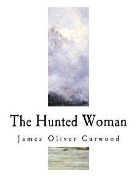 portada The Hunted Woman (en Inglés)