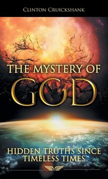 portada The Mystery of God: Hidden Truths Since Timeless Times (en Inglés)