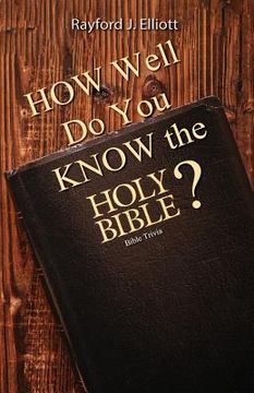 portada How Well Do You Know the Holy Bible?: Bible Trivia (in English)
