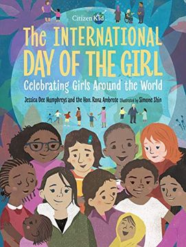 portada The International day of the Girl: Celebrating Girls Around the World (Citizenkid) (en Inglés)