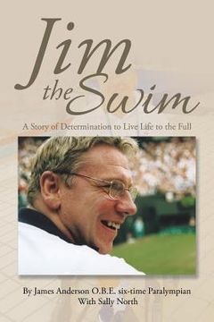 portada Jim the Swim: A Story of Determination to Live Life to the Full (in English)