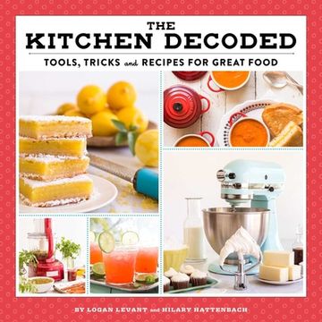 portada The Kitchen Decoded: Tools, Tricks, and Recipes for Great Food