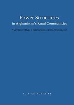 portada Power Structures in Afghanistan's Rural Communities: A Comparative Study of Hazara Villages in the Bamiyan Province (en Inglés)