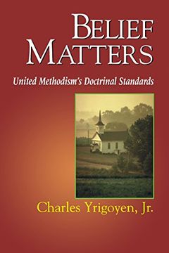 portada Belief Matters: United Methodisms Doctrinal Standards (en Inglés)
